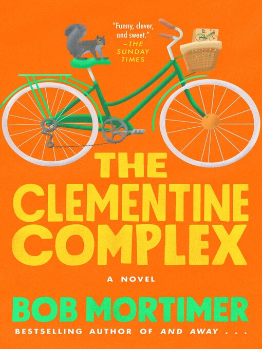 Title details for The Clementine Complex by Bob Mortimer - Available